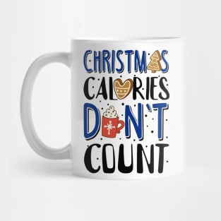 Ugly Christmas Sweatshirt. Christmas Calories Don't Count. Mug